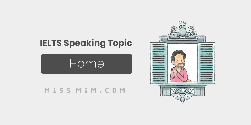 IELTS Speaking about Home
