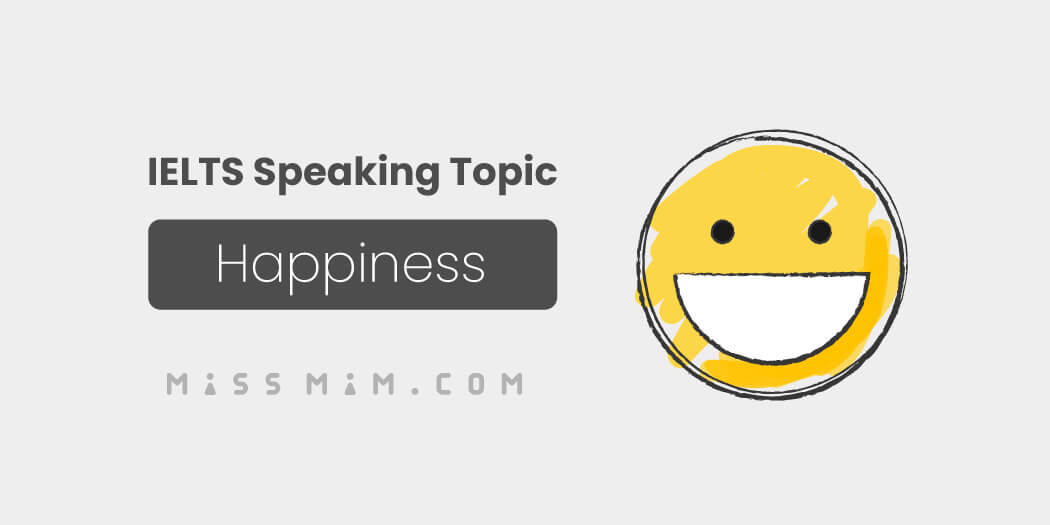 speaking about happiness in ielts