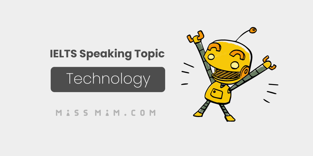 IELTS Speaking Questions about Technology